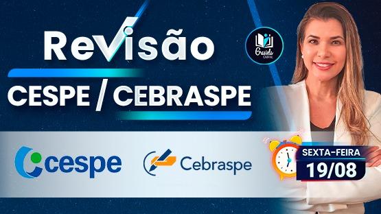 REVISÃO CESPE/CEBRASPE 08/2022  - 1 AULÃO DE REVISÃO AO VIVO FOCADO NA BANCA CESPE-CEBRASPE